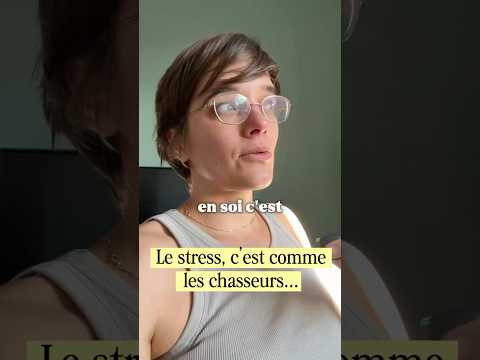 y a du bon stress, et y a du mauvais stress...